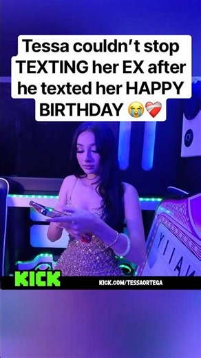 Tessa couldn’t stop TEXTING her EX after he texted her HAPPY BIRTHDAY 😭❤️‍🩹 #shorts #short #yt