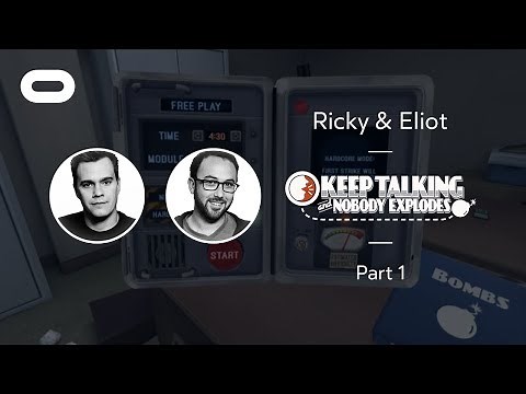 Keep Talking and Nobody Explodes | VR Playthrough – Part 1 | Oculus Rift Stream with Ricky & Eliot