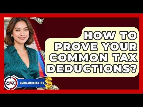 How To Prove Your Common Tax Deductions? - Asian American CPA