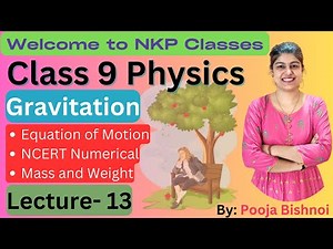 Class 9 | Gravitation | Chapter 9 | Equation of Motion, Mass and Weight and NCERT Numerical