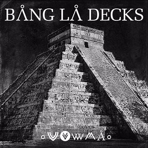 Bang La Decks