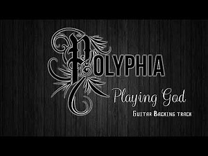 Polyphia _ Playing God (Guitar Backing Track)