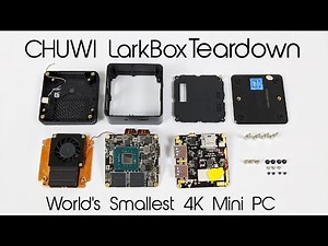 CHUWI LarkBox Teardown - World's Smallest 4K Mini PC