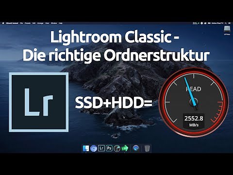 Der richtige Start mit Lightroom Classic - Teil 1 - Katalog und Ordnerstruktur auf SSD und HDD
