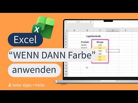 Excel: "WENN DANN Farbe" anwenden - so klappt's
