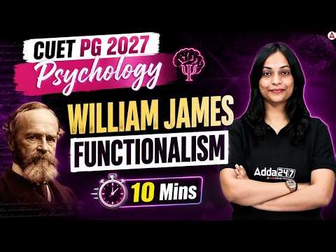 William James Explained in 10 Mins | Father of American Psychology | Functionalism | CUET PG 2027