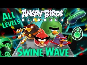Angry Birds Reloaded Swine Wave (All Levels)