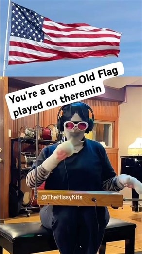 You're a Grand Old Flag played on theremin. #thehissykits #theremin #youreagrandoldflag