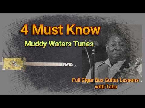 4 Must Know Muddy Waters Tunes | Full Cigar Box Guitar Lessons with Tabs
