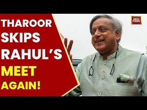Shashi Tharoor Skips Rahul Gandhi-Led Congress MPs' Meet; Third Absence Fuels Rift Rumours