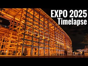 大阪・関西万博 タイムラプス EXPO 2025 Time Lapse 4K HDR