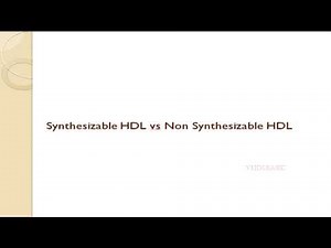 Explained Synthesizable HDL vs Non Synthesizable HDL in VLSI