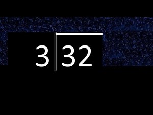 Divide 32 by 3 , decimal result . Division with 1 Digit Divisors . Long Division . How to do