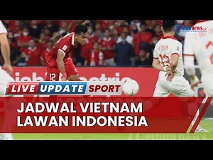 Jadwal Vietnam Vs Timnas Indonesia Leg 2 Semifinal Piala AFF 2022, Indonesia Berpeluang Lolos Final