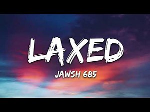 Jawsh 685 - Laxed (SIREN BEAT) {1 Hour}