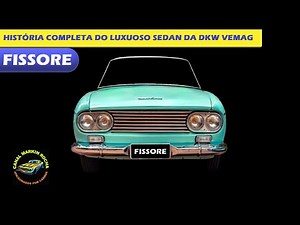 FISSORE: História Completa do Sedan de Luxo da DKW Vemag