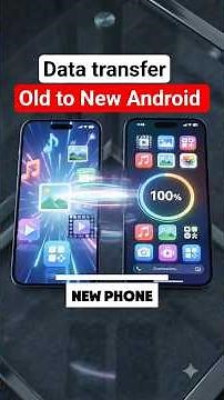 How to transfer all data from old phone to new phone (Android guide)