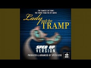 The Siamese Cat Song (From"Lady And The Tramp") (Sped Up)