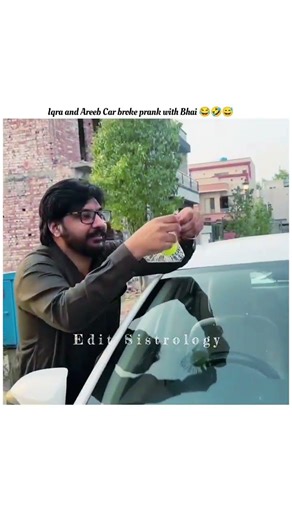 Iqra and Areeb Car broke prank with Bhai 😂🤣😅 |video edit|Sistrology