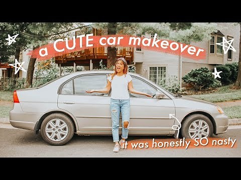 giving my car a PINTEREST MAKEOVER !!! transformation from crusty to cute