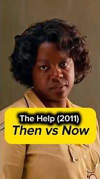The Help (2011) — Then vs Now