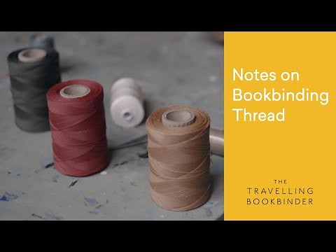 Notes on Bookbinding Thread