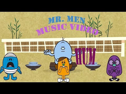 Mr. Men Music Video: Hum