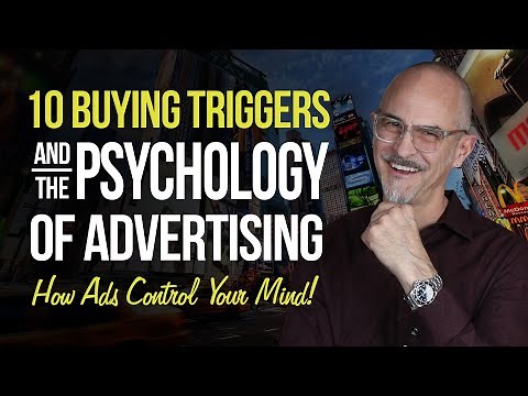 How Advertising Controls Your Mind - 10 Buying Triggers and the Psychology of Advertising