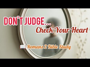 💬 Bible Study With Me – Romans Chapter 2 | God's Judgment & True Obedience (Explained Simply)