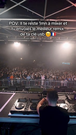 POV: Il te reste 1mn à mixer et tu envoies le meilleur remix de ta clé usb 😵‍💫🇫🇷