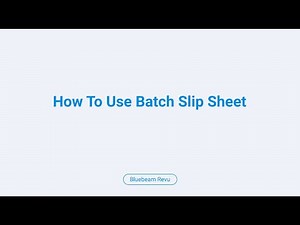 Bluebeam Revu: How To Use Batch Slip Sheet