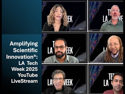 Amplifying Scientific Innovation® – LA Tech Week 2025 Panel