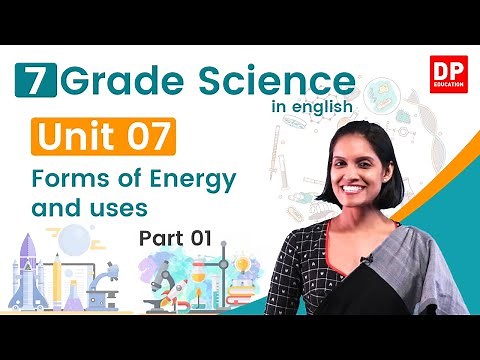 Lesson 07 - Forms of Energy and uses (Part 01) | Grade 07 Science in English