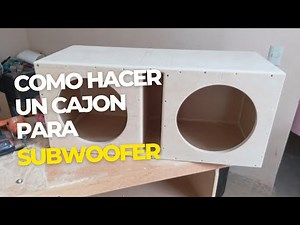How to make a subwoofer enclosure for 12, 10, 15 inch subwoofers