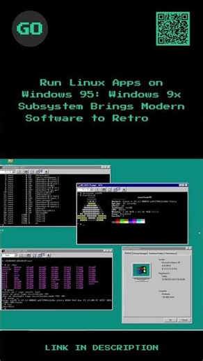 Run Linux Apps on Windows 95: Windows 9x Subsystem Brings Modern Software to Retro PCs.