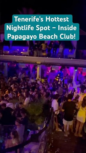 Tenerife’s Hottest Nightlife Spot – Inside Papagayo Beach Club!