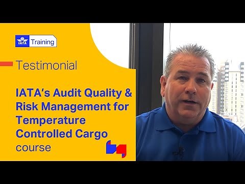 IATA Training | Audit, Quality and Risk Management for Temperature Controlled Cargo