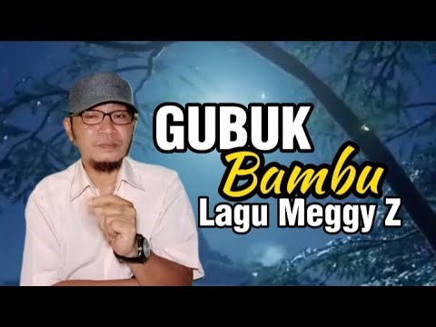 GUBUK BAMBU (Lagu Meggy Z) Cover Version