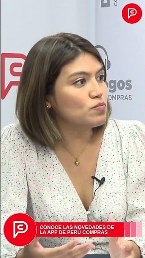 App PERÚ COMPRAS y su funcionalidad para logísticos de entidades públicas