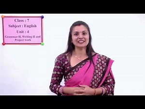 18 Class 7 English Unit 4 Grammar II, Writing II and Project Work