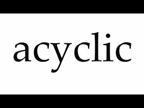 How to Pronounce acyclic