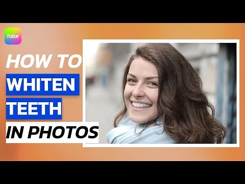 How to Whiten Teeth in Photos