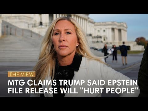 Marjorie Taylor Greene Claims Trump Said Epstein File Release Will "Hurt People" | The View