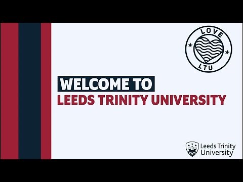 Welcome to Leeds Trinity University 2023