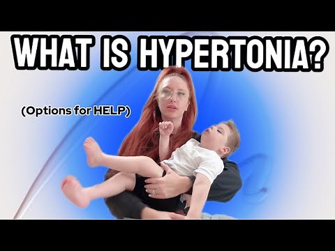 What Is Hypertonia? And Options to HELP