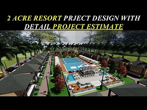 RESORT DESIGN IDEAS ! RESORT COST ! 2 ACRE RESORT PROJECT COST