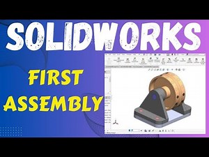 Building your First Assembly - SolidWorks Basic Tutorial