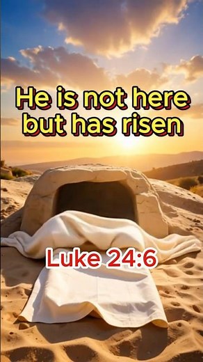 He Has Risen! | Luke 24:6 | The Resurrection of Jesus in 3 Powerful Scenes #bibleverse #inspiration