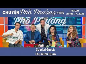 Chuyện Phố Phường #765 | Special Guest: Chu Minh Quan | Friday, April 17, 2026