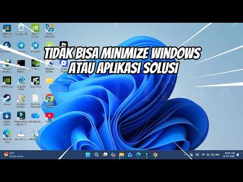 Tidak Bisa Minimize Windows atau Aplikasi SOLUSI